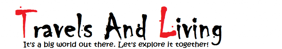 Travels And Living